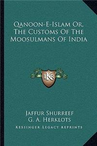 Qanoon-E-Islam Or, the Customs of the Moosulmans of India