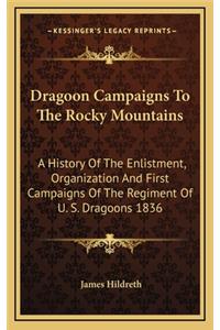 Dragoon Campaigns To The Rocky Mountains