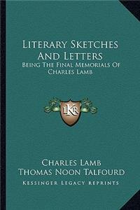 Literary Sketches and Letters