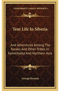 Tent Life in Siberia
