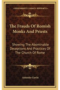 The Frauds of Romish Monks and Priests