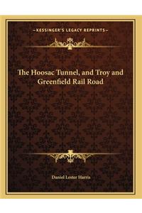 The Hoosac Tunnel, and Troy and Greenfield Rail Road