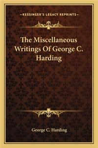Miscellaneous Writings of George C. Harding