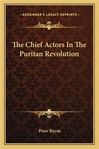 Chief Actors in the Puritan Revolution