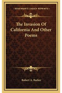 The Invasion of California and Other Poems