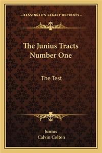 Junius Tracts Number One the Junius Tracts Number One