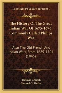 History of the Great Indian War of 1675-1676, Commonly Called Philips War