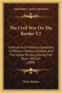 Civil War on the Border V2 the Civil War on the Border V2