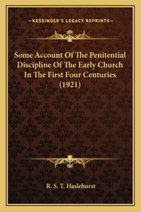 Some Account of the Penitential Discipline of the Early Church in the First Four Centuries (1921)