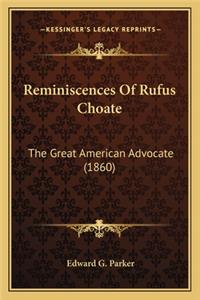 Reminiscences of Rufus Choate