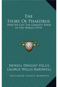 The Story Of Phaedrus