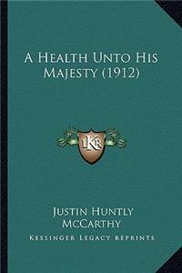 A Health Unto His Majesty (1912)