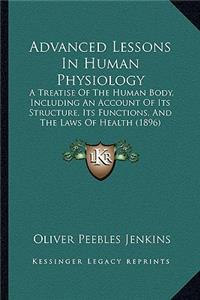 Advanced Lessons in Human Physiology