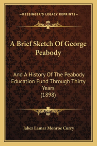 Brief Sketch Of George Peabody