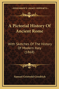 Pictorial History Of Ancient Rome