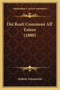 Dei Reati Commessi All' Estero (1880)