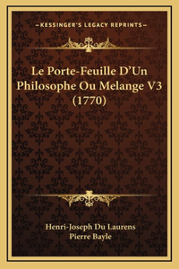 Le Porte-Feuille D'Un Philosophe Ou Melange V3 (1770)