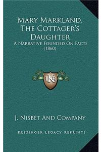 Mary Markland, The Cottager's Daughter