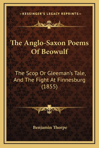 The Anglo-Saxon Poems Of Beowulf