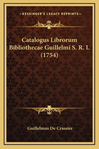 Catalogus Librorum Bibliothecae Guillelmi S. R. I. (1754)