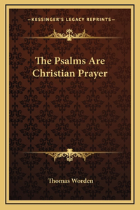 Psalms Are Christian Prayer