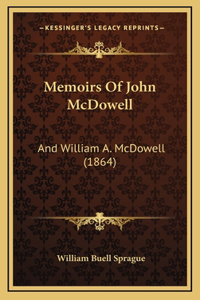 Memoirs Of John McDowell