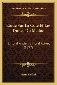 Etude Sur La Cote Et Les Dunes Du Medoc