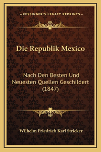 Die Republik Mexico