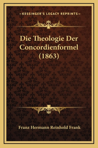 Die Theologie Der Concordienformel (1863)