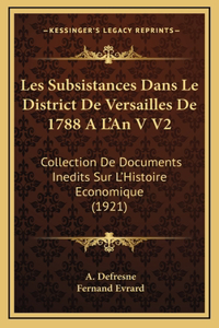 Les Subsistances Dans Le District De Versailles De 1788 A L'An V V2