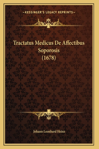 Tractatus Medicus De Affectibus Soporosis (1678)