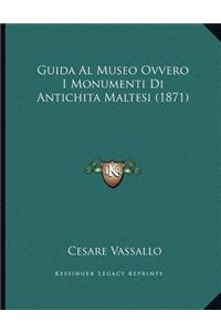 Guida Al Museo Ovvero I Monumenti Di Antichita Maltesi (1871)