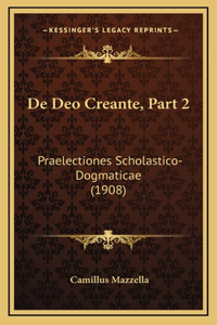 De Deo Creante, Part 2