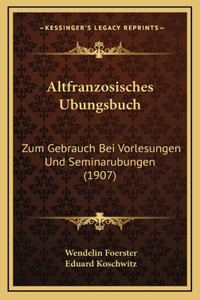 Altfranzosisches Ubungsbuch