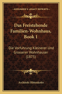 Das Freistehende Familien-Wohnhaus, Book 1