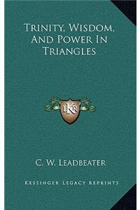 Trinity, Wisdom, And Power In Triangles