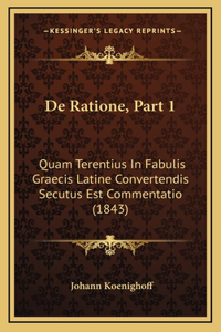 De Ratione, Part 1