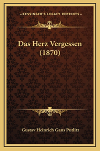 Das Herz Vergessen (1870)