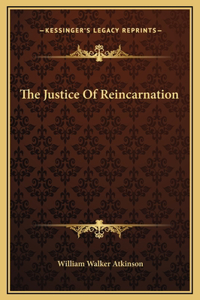 The Justice Of Reincarnation