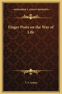 Finger Posts on the Way of Life