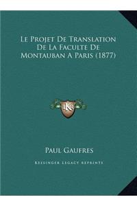 Le Projet De Translation De La Faculte De Montauban A Paris (1877)