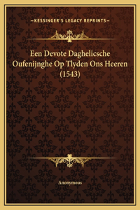 Een Devote Daghelicsche Oufenijnghe Op Tlyden Ons Heeren (1543)