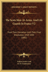 Scots Men-At-Arms, And Life Guards In France V2