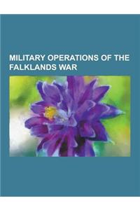 Military Operations of the Falklands War: Battles of the Falklands War, Operation Black Buck, 1982 Invasion of the Falkland Islands, Battle of Mount L