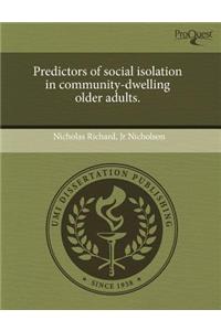 Predictors of Social Isolation in Community-Dwelling Older Adults.