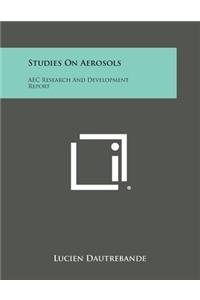 Studies on Aerosols