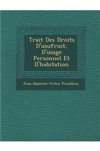 Trait Des Droits D'Usufruit, D'Usage Personnel Et D'Habitation