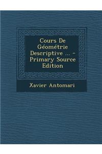 Cours de Geometrie Descriptive ...