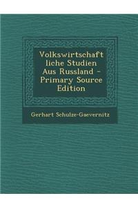 Volkswirtschaftliche Studien Aus Russland
