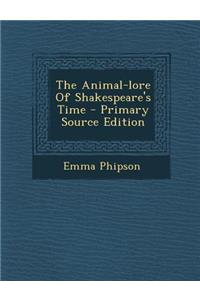 The Animal-Lore of Shakespeare's Time